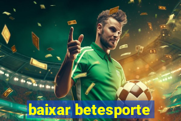 baixar betesporte